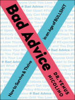 Bad Advice: How to Survive & Thrive in an Age of Bullshit
