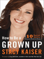 How to Be a Grown Up: The 10 Secret Skills Everyone Needs to Know