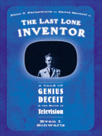 The Last Lone Inventor: A Tale of Genius Deceit & the Birth of Television