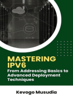 Mastering IPv6: From Addressing Basics to Advanced Deployment Techniques