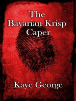 The Bavarian Krisp Caper