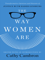 The Way Women Are: Transformative Opinions and Dissents of Justice Ruther Bader Ginsburg