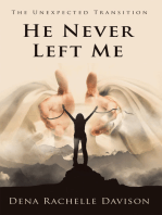 He Never Left Me