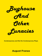 BUGHOUSE and Other Lunacies