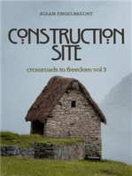 God’s Construction Site: Crossroads to Freedom Volume 3