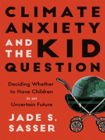 Climate Anxiety and the Kid Question: Deciding Whether to Have Children in an Uncertain Future