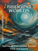 Bridging Worlds: Stories of Connection Across Time and Space