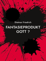 Fantasieprodukt Gott ?: Der Blitz der Erkenntnis