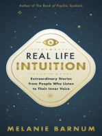 Real Life Intuition: Extraordinary Stories from People Who Listen to Their Inner Voice