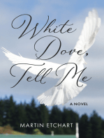 White Dove, Tell Me: A Novel