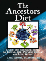 The Ancestors Diet: Living and Cultured Foods to Extend Life, Prevent Disease and Lose Weight