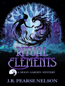 Ritual Elements: Moon Garden Mysteries, #4