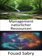 Management natürlicher Ressourcen: Preserving Our Planet, ein umfassender Leitfaden zum Management natürlicher Ressourcen