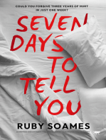 Seven Days to Tell You: A gripping and unpredictable psychological suspense full of twists
