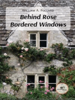 Behind Rose Bordered Windows