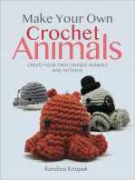 Make Your Own Crochet Animals: Create Your Own Unique Animals and Patterns
