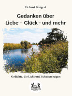 Gedanken über Liebe – Glück - und mehr: Gedichte, die Licht und Schatten zeigen