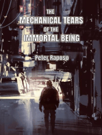 The Mechanical Tears Of The Immortal Being