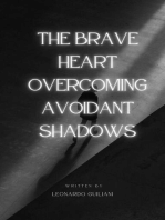 The Brave Heart Overcoming Avoidant Shadows