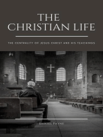 The Christian Life: The Centrality of Jesus Christ and His Teachings