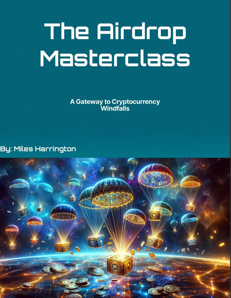 The Airdrop Masterclass by Miles Harrington (Ebook) - Read free for 30 days
