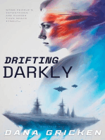 Drifting Darkly