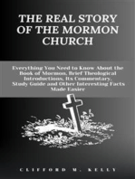 THE REAL STORY OF THE MORMON CHURCH: Everything You Need to Know About the Book of Mormon, Brief Theological Introductions, Its Commentary, Study Guide and Other Interesting Facts Made Easier
