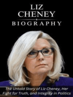 Liz Cheney Biography: The Untold Story of Liz Cheney, Her Fight for Truth, and Integrity in Politics