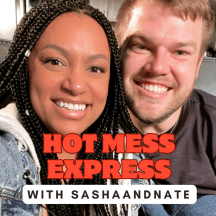 Hot Mess Express with sashaandnate