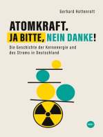 Atomkraft. Ja bitte, nein danke! - Band 1: Die Geschichte der Kernenergie und des Stroms in Deutschland