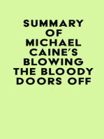 Summary of Michael Caine's Blowing the Bloody Doors Off