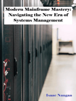 Modern Mainframe Mastery: Navigating the New Era of Systems Management: Mainframes