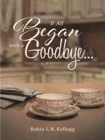 It All Began with a Goodbye…