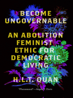 Become Ungovernable: An Abolition Feminist Ethic for Democratic Living