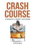 Crash Course: A Reporter's Journey into Prison
