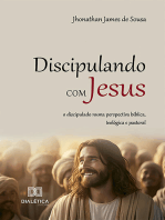 Discipulando com Jesus: o discipulado numa perspectiva bíblica, teológica e pastoral