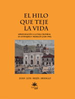 El hilo que teje la vida: Aproximación a la vida cultural en Antioquia y Medellín (1820-1940)