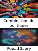 Combinaison de politiques: Libérer la maîtrise économique, un guide complet du Policy Mix