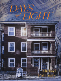 Days of Eight by Michael Pallamary (Ebook) - Read free for 30 days