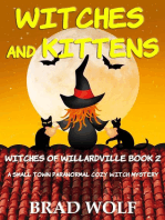 Witches and Kittens (A Small Town Paranormal Cozy Witch Mystery): Witches of Willardville, #2