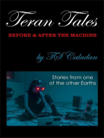 Teran Tales: Before & After the Machine