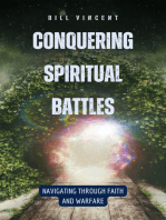 Conquering Spiritual Battles: Navigating Through Faith and Warfare