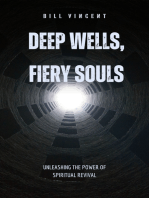 Deep Wells, Fiery Souls: Unleashing the Power of Spiritual Revival