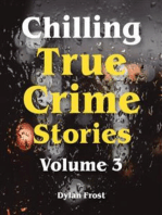 Chilling True Crime Stories - Volume 3