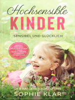 Hochsensible Kinder: Sensibel und glücklich. Der Ratgeber für Eltern. Gefühle verstehen. Selbstbewusstsein stärken. Talente fördern. Schwächen unterstützen.