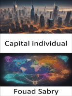 Capital individual: Maximizando su riqueza y éxito personal, libere el poder del capital individual