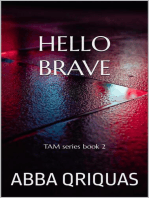 Hello brave: Hello series, #2