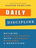 Daily Discipline: Building Positive Habits with Powerful Routines and Repetition, Solutions for Conquering Challenges in Habit Formation and Guidance on Overcoming Obstacles in Habit Development: Habit Formation, #1