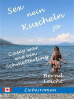 Sex nein Kuscheln ja: Casey war wie ein Schmetterling