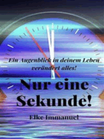 Nur eine Sekunde!